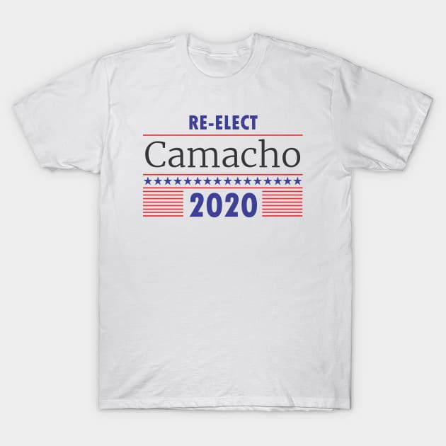 Re-Elect Camacho T-Shirt by PsychicCat